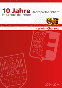 Das Bild zeigt die Broschüre Iserlohn-Chorzów, die zum 10. Städtepartnerschaftsjubiläum erschienen ist.