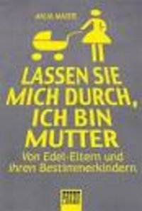 Titel "Lassen Sie mich durch, ich bin Mutter"